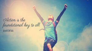 Action is the foundational key to all success | Life Science 1